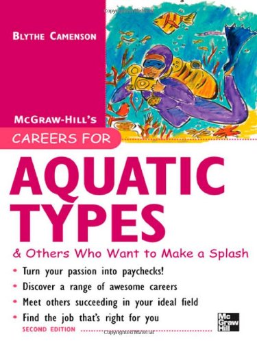 Careers for Aquatic Types & Others Who Want to Make a Splash