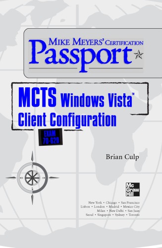 McTs Windows Vista Client Configuration Passport (Exam 70-620)