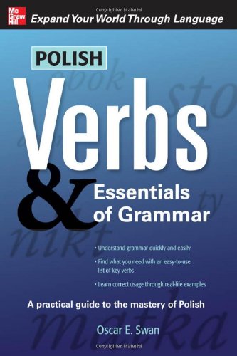 Polish Verbs &amp; Essentials of Grammar, Second Edition