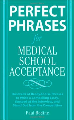 Perfect Phrases for Medical School Acceptance