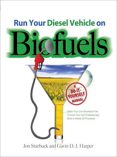 Run Your Diesel Vehicle on Biofuels