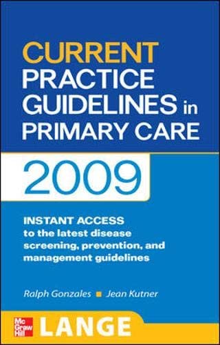 Current Practice Guidelines in Primary Care 2009