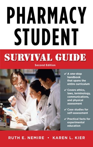 Pharmacy Student Survival Guide, Second Edition (Nemire, Pharmacy Student Survival Guide)