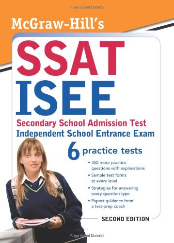 McGraw-Hill's SSAT/ISEE, Secondary School Admission Test / Independent School Entrance Exam