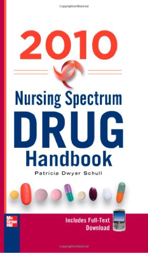 Nursing Spectrum Drug Handbook 2010, Fifth Edition (McGraw-Hill's Nurses Drug Handbook)