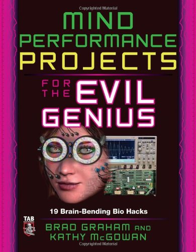 Mind Performance Projects for the Evil Genius