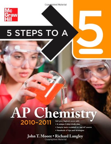 5 Steps to a 5 AP Chemistry, 2010-2011 Edition (5 Steps to a 5 on the Advanced Placement Examinations Series)