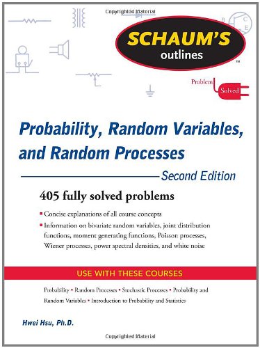 Schaum's Outline Probability, Random Variables, and Random Processes