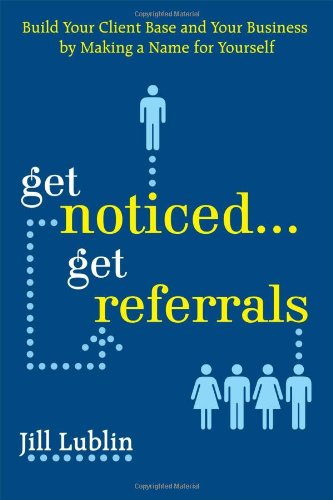 Get Noticed...Get Referrals