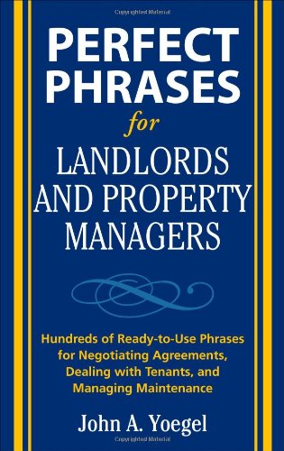 Perfect Phrases for Landlords and Property Managers