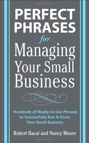 Perfect Phrases for Managing Your Small Business