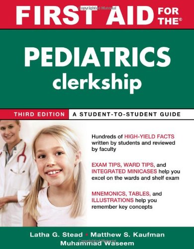 First Aid for the Pediatrics Clerkship (First Aid Series)