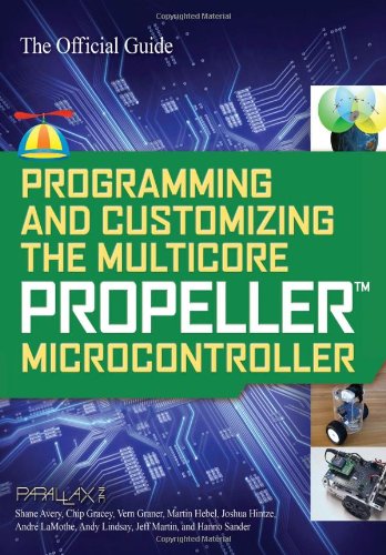 Programming and Customizing the Multicore Propeller Microcontroller