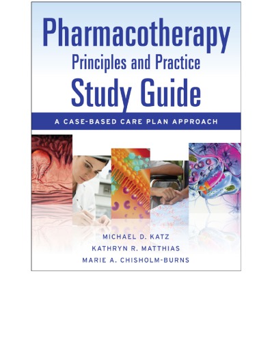 Pharmacotherapy Principles &amp; Practice Study Guide