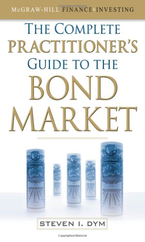 Complete Practitioners Guide to the Bond Market