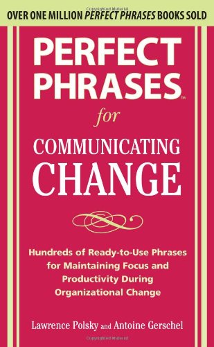 Perfect Phrases for Communicating Change