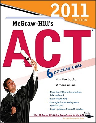 McGraw-Hill's ACT, 2011 Edition