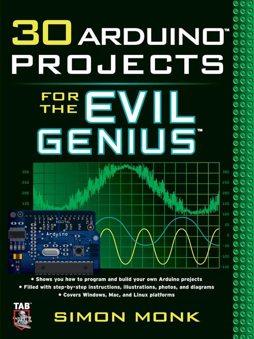 30 Arduino™ Projects for the Evil Genius