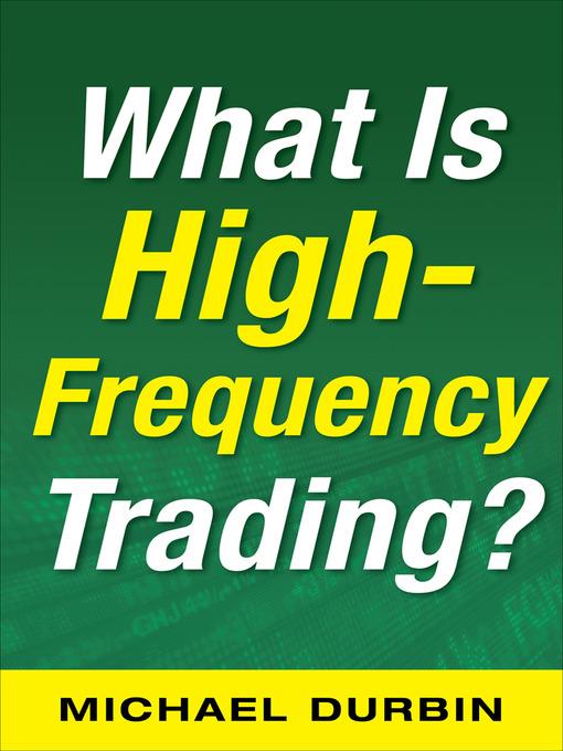 What Is High-Frequency Trading?