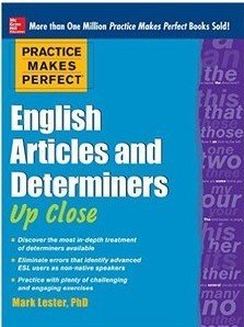 Practice Makes Perfect English Articles and Determiners Up Close