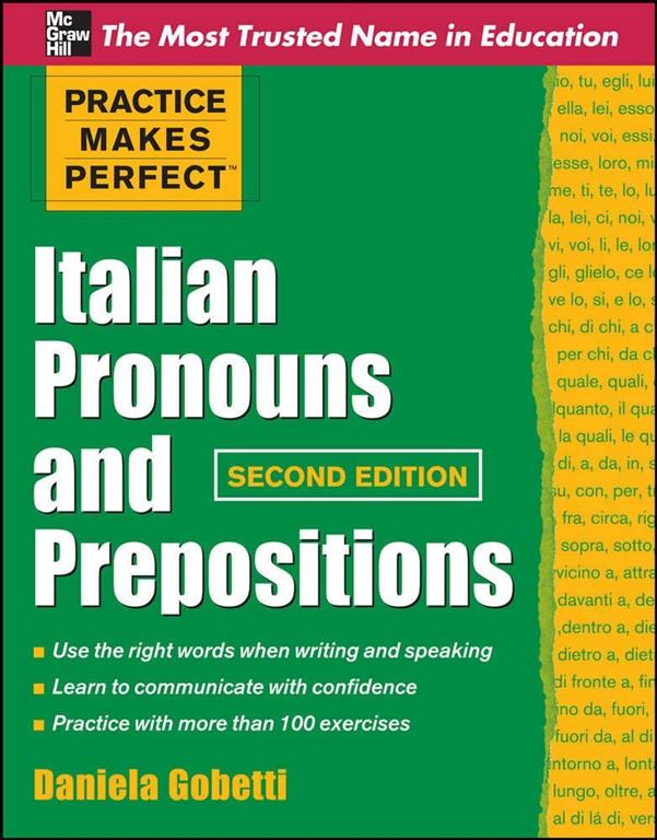 Practice Makes Perfect Italian Pronouns And Prepositions, Second Edition (Practice Makes Perfect Series)