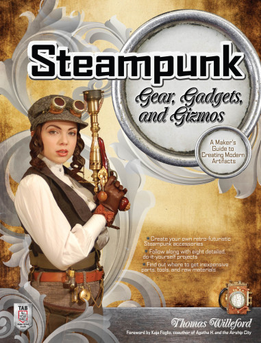 Steampunk Gear, Gadgets, and Gizmos