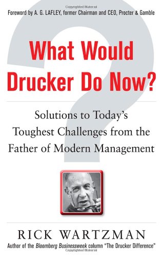 What Would Drucker Do Now?