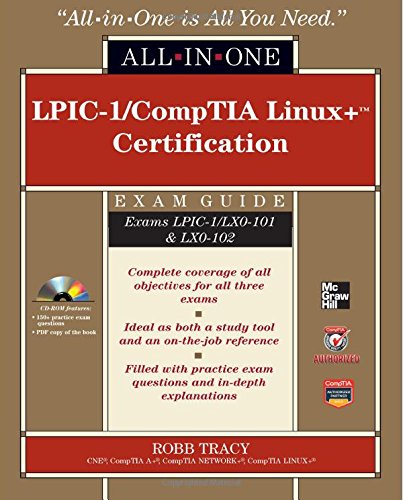 LPIC-1/CompTIA Linux+ Certification All-in-One Exam Guide (Exams LPIC-1/LX0-101 &amp; LX0-102)