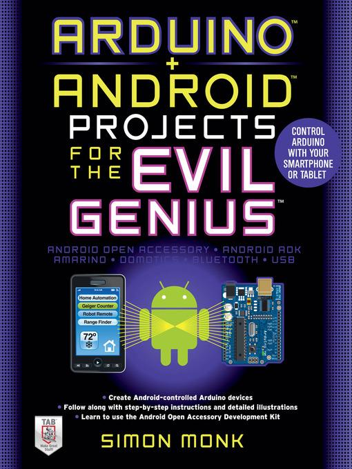 Arduino™ + Android™ Projects for the Evil Genius