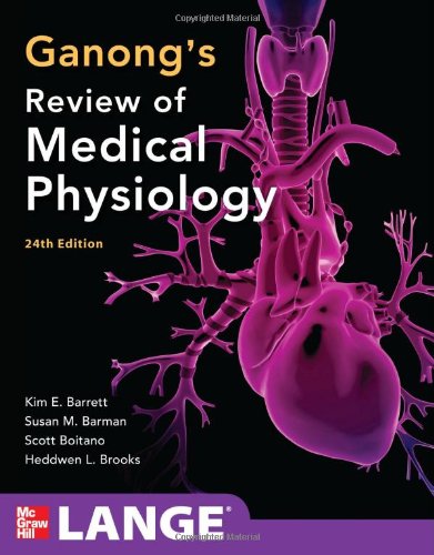 Ganong's Review of Medical Physiology