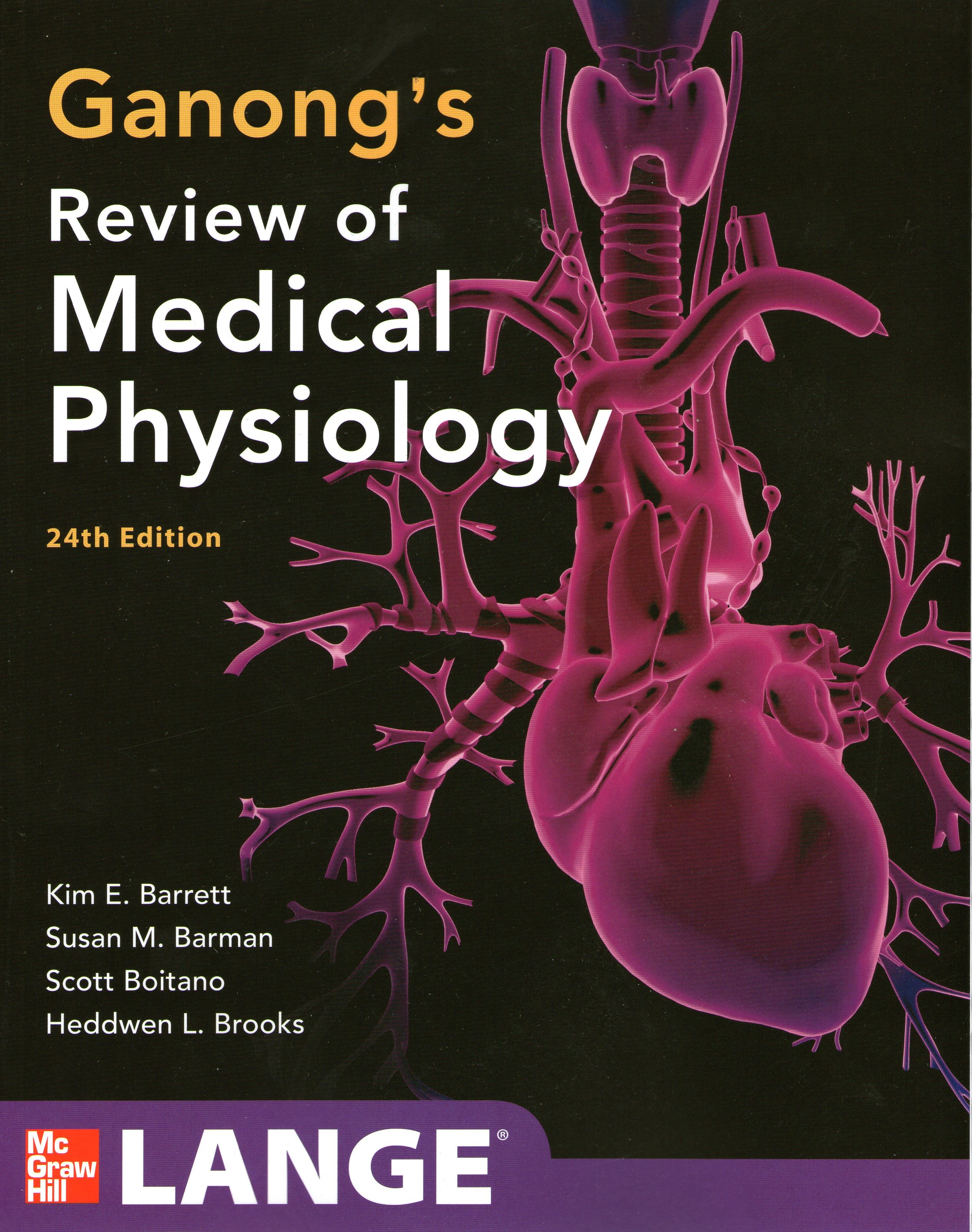 Ganong's Review of Medical Physiology