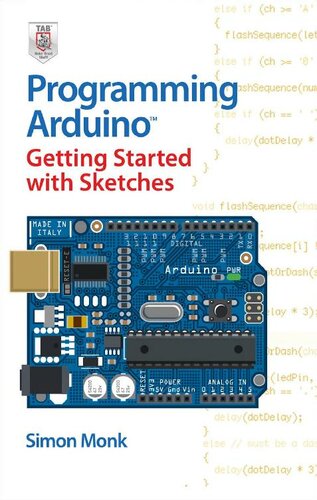 Programming Arduino™ Getting Started with Sketches