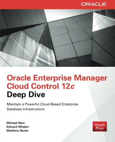 Oracle Enterprise Manager Cloud Control 12c Deep Dive