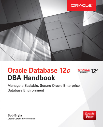 Oracle Database 12c DBA Handbook