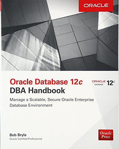 Oracle Database 12c DBA Handbook