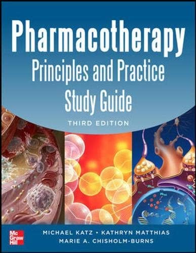 Pharmacotherapy Principles and Practice Study Guide 3/E