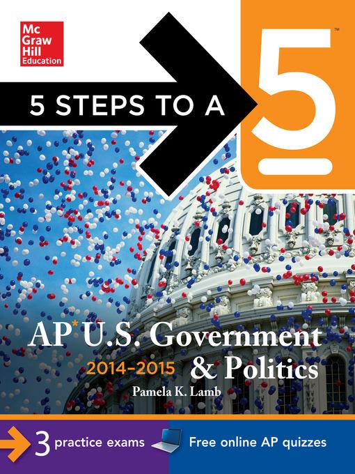 5 Steps to a 5 AP US Government and Politics, 2014-2015 Edition