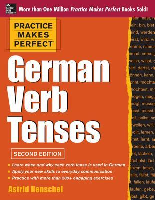 Practice Makes Perfect German Verb Tenses