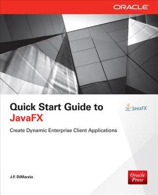 Quick Start Guide to Javafx