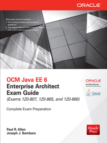 OCM Java Ee 6 Enterprise Architect Exam Guide (Exams 1z0-807, 1z0-865 &amp; 1z0-866)