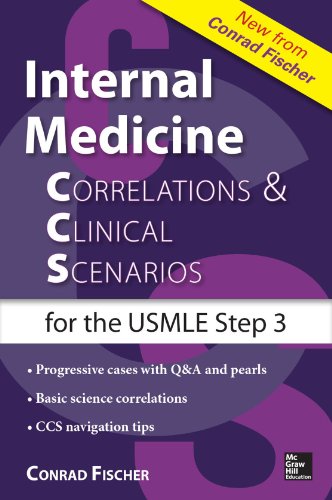 Internal Medicine Correlations and Clinical Scenarios (Ccs) USMLE Step 3