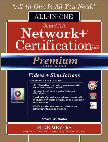 Comptia Network+ Certification All-In-One Exam Guide, Premium Fifth Edition (Exam N10-005)