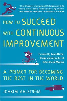 How to Succeed with Continuous Improvement