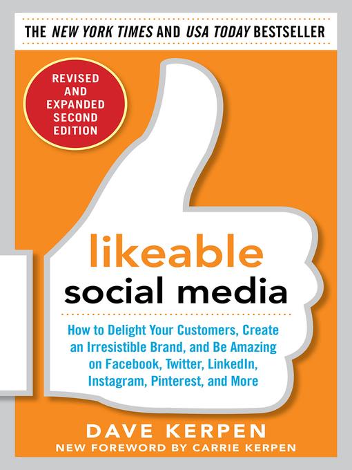 Likeable Social Media, Revised and Expanded