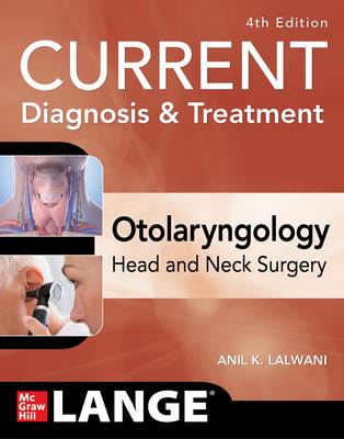 Current Diagnosis &amp; Treatment Otolaryngology--Head and Neck Surgery, Fourth Edition