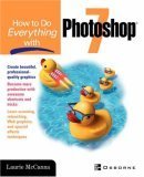 How to Do Everything with Photoshop® 7