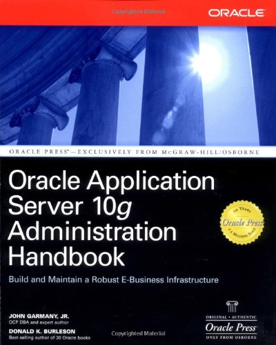 Oracle Application Server 10g Administration Handbook