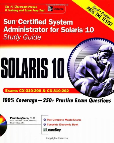 Sun Certified System Administrator for Solaris 10 Study Guide (Exams CX-310-200 &amp; CX-310-202) (Certification Press)