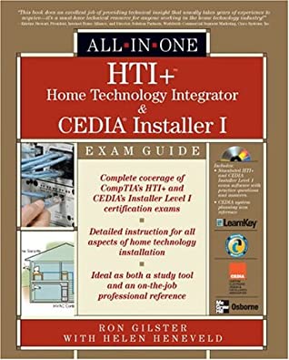 HTI+ Home Technology Integrator and CEDIA Installer I All-In-On e Exam Guide [With CDROM]