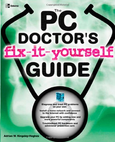 The PC Doctor's Fix-It-Yourself Guide